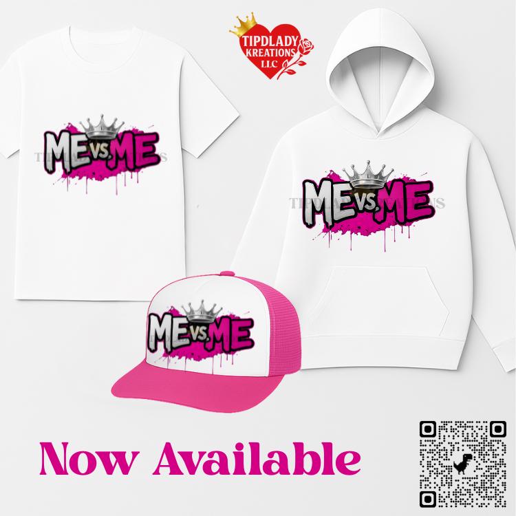 Hot Pink Motivational Hat, Hoodie or Tee - ME vs ME Power Edition